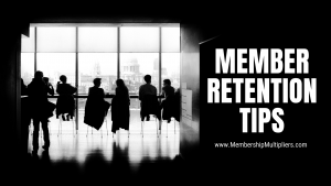Member Retention Tips