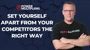 Set Yourself Apart From Your Competitors The Right Way